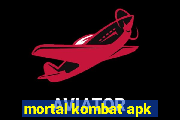 mortal kombat apk